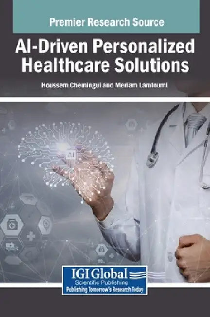 AI-Driven Personalized Healthcare Solutions by Houssem Chemingui