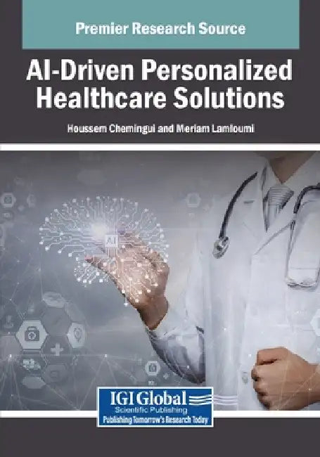 AI-Driven Personalized Healthcare Solutions by Houssem Chemingui