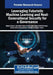 Leveraging Futuristic Machine Learning and Next-Generational Security for e-Governance by Rajeev Kumar