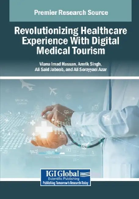 Revolutionizing Healthcare Experience With Digital Medical Tourism by Viana Imad Hassan