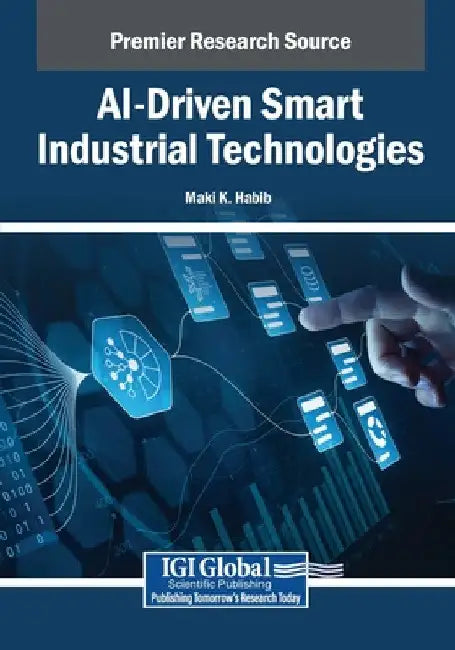 AI-Driven Smart Industrial Technologies by Maki K. Habib