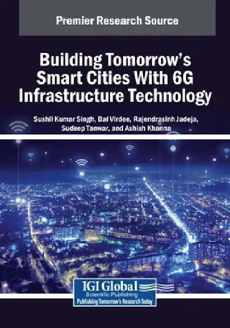 Building Tomorrow's Smart Cities With 6G Infrastructure Technology by Sushil Kumar Singh