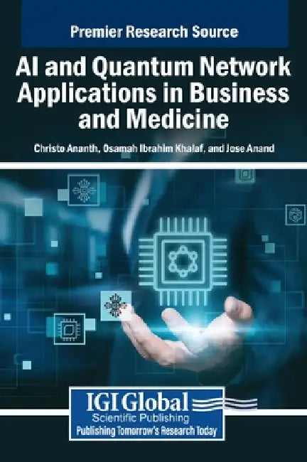 AI and Quantum Network Applications in Business and Medicine by Christo Ananth