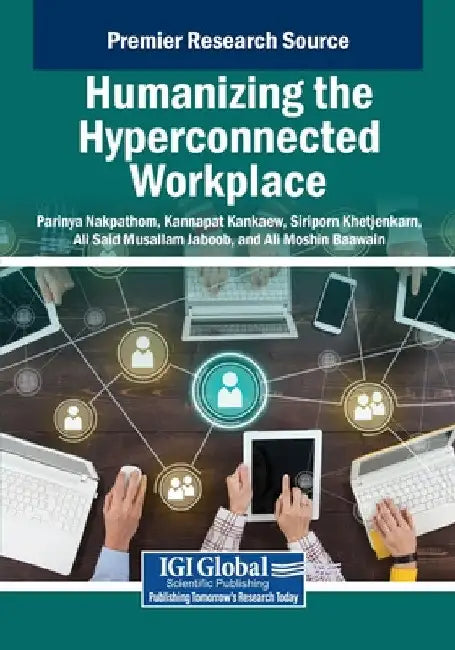 Humanizing the Hyperconnected Workplace by Parinya Nakpathom