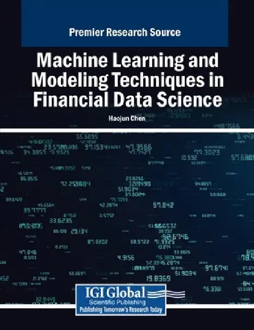 Machine Learning and Modeling Techniques in Financial Data Science by Haojun Chen