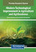 Modern Technological Improvement in Agriculture and Agribusiness by Sotirios Karetsos