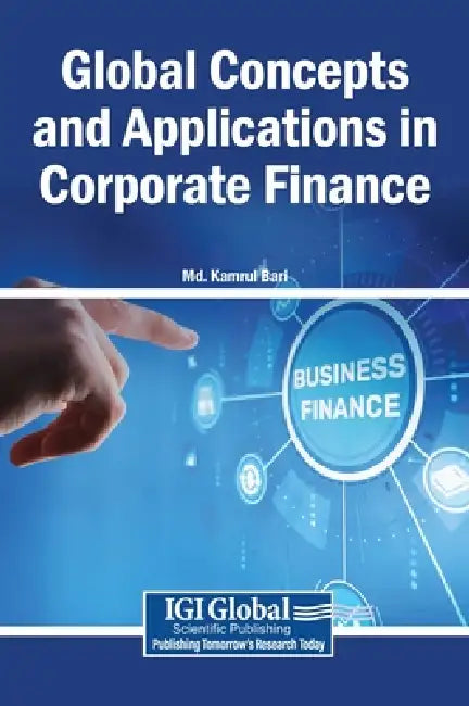 Global Concepts and Applications in Corporate Finance by MD Kamrul Bari