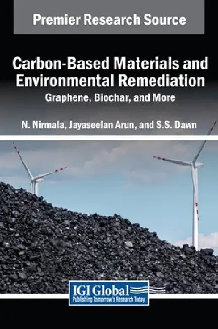 Carbon-Based Materials and Environmental Remediation: Graphene, Biochar, and More by N. Nirmala