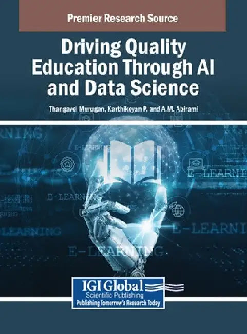 Driving Quality Education Through AI and Data Science by Thangavel Murugan
