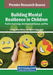 Building Mental Resilience in Children: Positive Psychology, Emotional Intelligence, and Play by Louiza Ioannidou