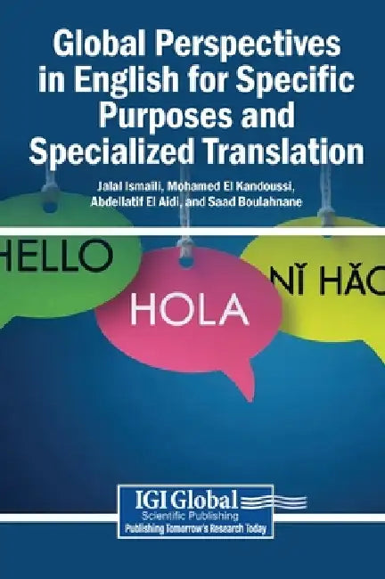 Global Perspectives in English for Specific Purposes and Specialized Translation by Jalal Ismaili, Mohamed El Kandoussi, Abdellatif El Aidi