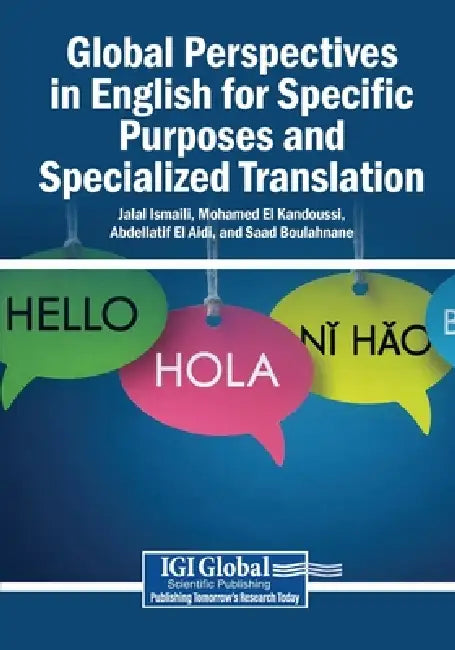 Global Perspectives in English for Specific Purposes and Specialized Translation by Jalal Ismaili, Mohamed El Kandoussi, Abdellatif El Aidi