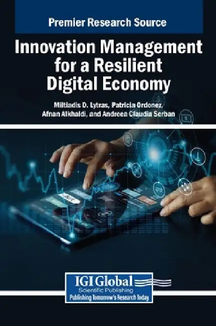 Innovation Management for a Resilient Digital Economy by Miltiadis D. Lytras