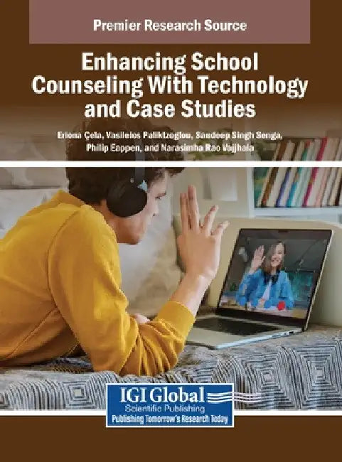 Enhancing School Counseling With Technology and Case Studies by Eriona Çela