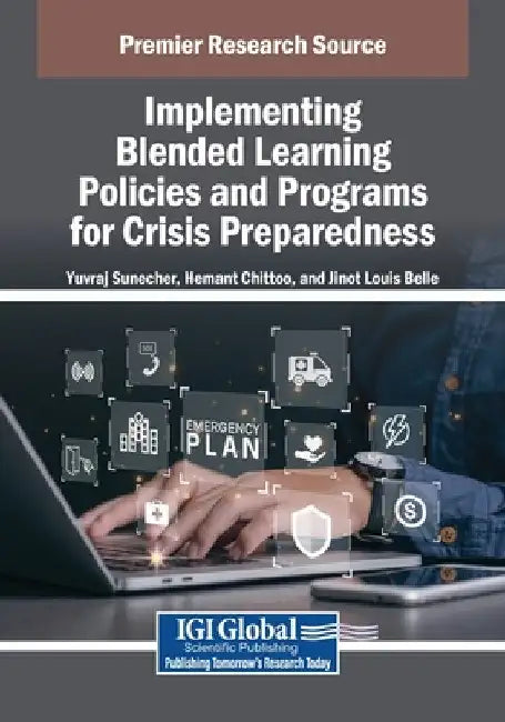 Implementing Blended Learning Policies and Programs for Crisis Preparedness by Yuvraj Sunecher