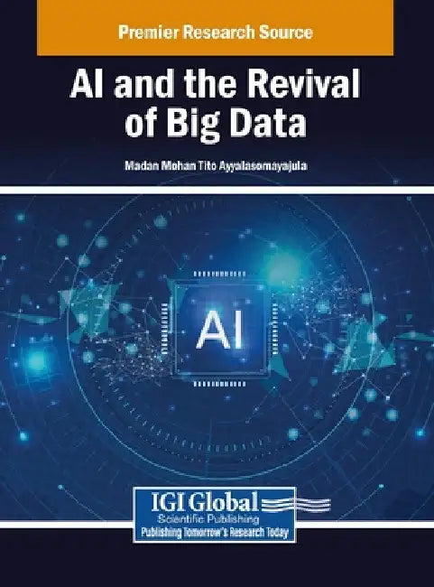 AI and the Revival of Big Data by Madan Mohan Tito Ayyalasomayajula