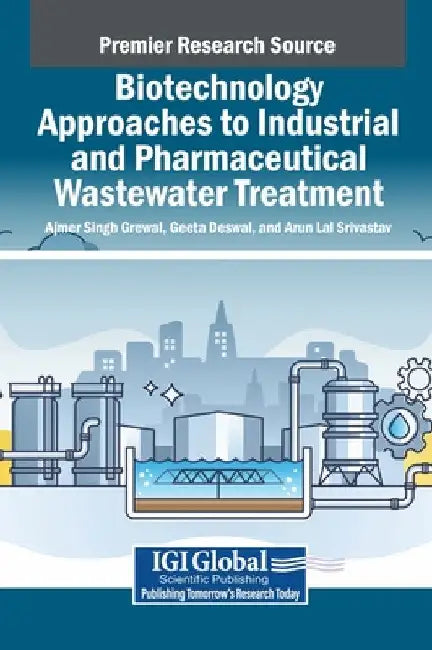 Biotechnology Approaches to Industrial and Pharmaceutical Wastewater Treatment by Ajmer Singh Grewal