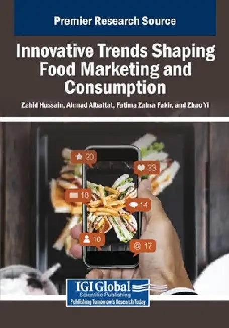 Innovative Trends Shaping Food Marketing and Consumption by Zahid Hussain