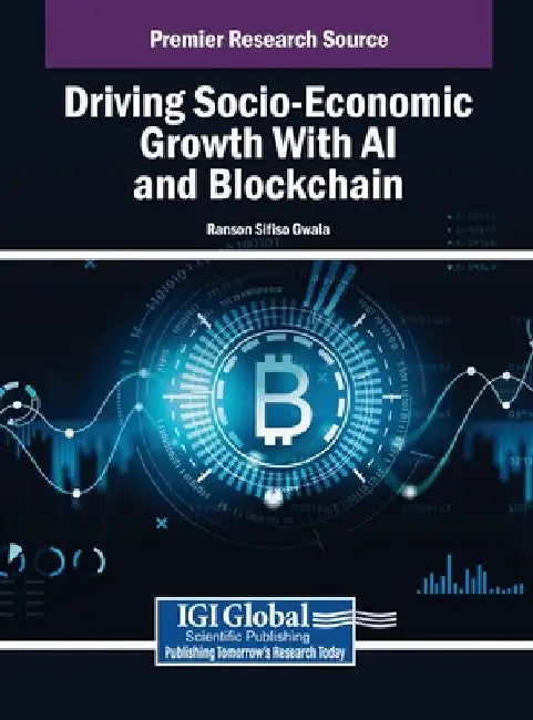Driving Socio-Economic Growth With AI and Blockchain by Ranson Sifiso Gwala