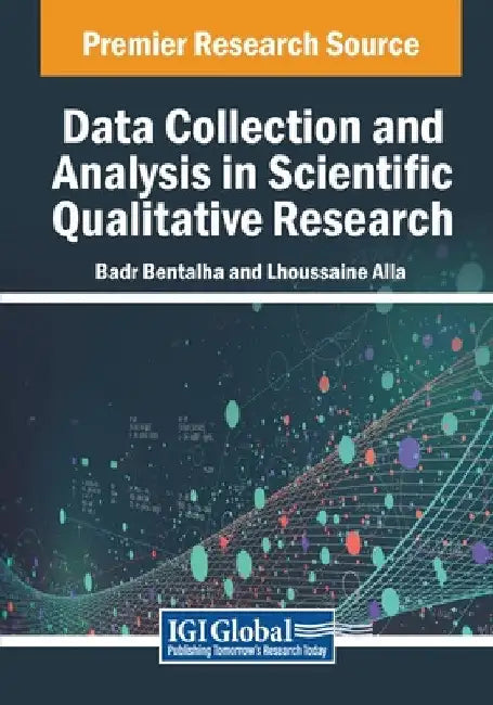 Data Collection and Analysis in Scientific Qualitative Research by Badr Bentalha