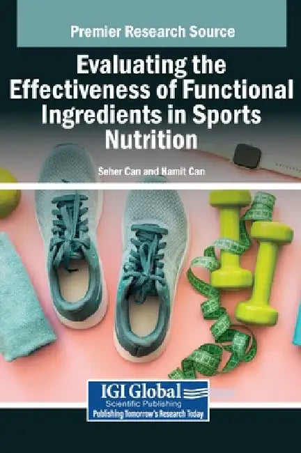 Evaluating the Effectiveness of Functional Ingredients in Sports Nutrition by Seher Can