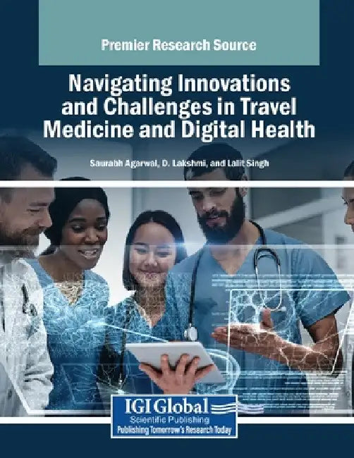 Navigating Innovations and Challenges in Travel Medicine and Digital Health by Saurabh Agarwal