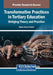 Transformative Practices in Tertiary Education: Bridging Theory and Practice by Siham Omer El-Kafafi