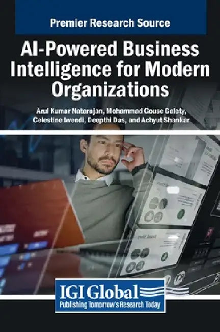 AI-Powered Business Intelligence for Modern Organizations by Arul Kumar Natarajan