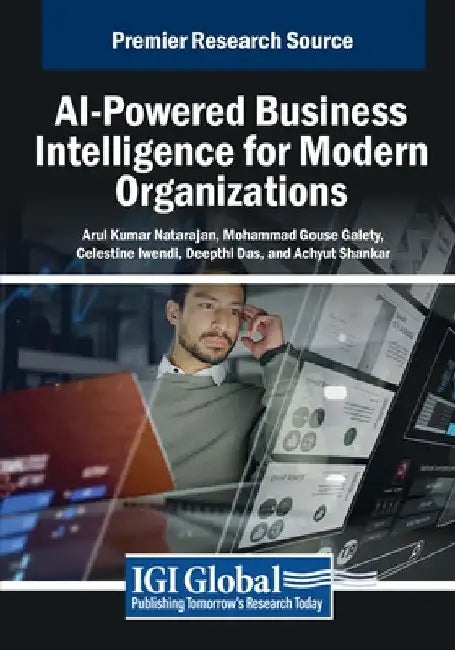 AI-Powered Business Intelligence for Modern Organizations by Arul Kumar Natarajan