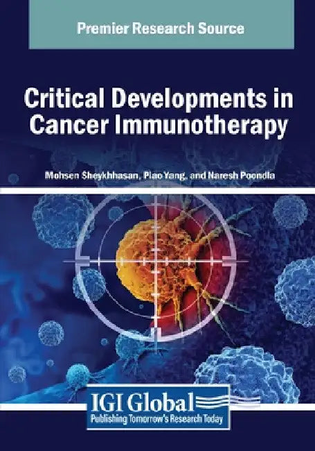 Critical Developments in Cancer Immunotherapy by Mohsen Sheykhhasan