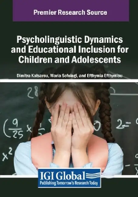 Psycholinguistic Dynamics and Educational Inclusion for Children and Adolescents by Dimitra Katsarou