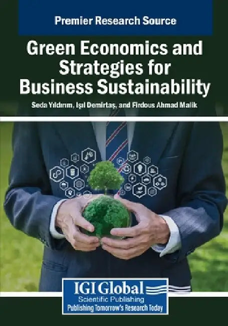 Green Economics and Strategies for Business Sustainability by Seda Yıldırım