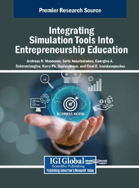 Integrating Simulation Tools Into Entrepreneurship Education by Andreas N. Masouras