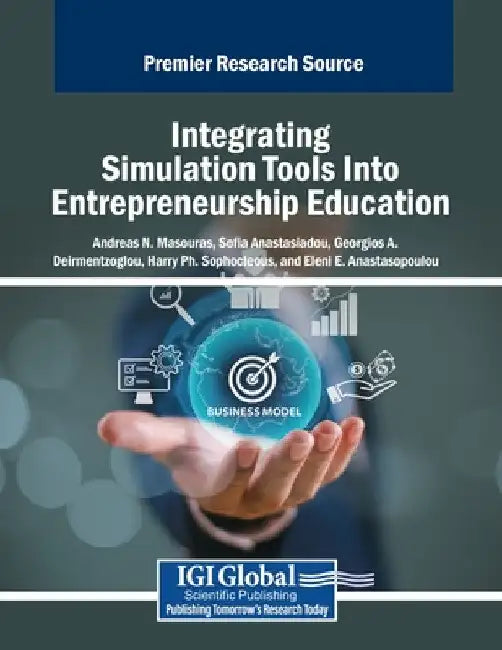 Integrating Simulation Tools Into Entrepreneurship Education by Andreas N. Masouras