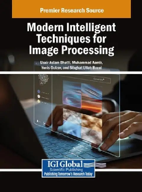 Modern Intelligent Techniques for Image Processing by Uzair Aslam Bhatti