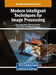 Modern Intelligent Techniques for Image Processing by Uzair Aslam Bhatti