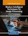 Modern Intelligent Techniques for Image Processing by Uzair Aslam Bhatti