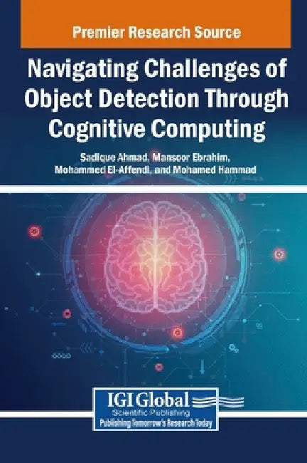 Navigating Challenges of Object Detection Through Cognitive Computing by Sadique Ahmad