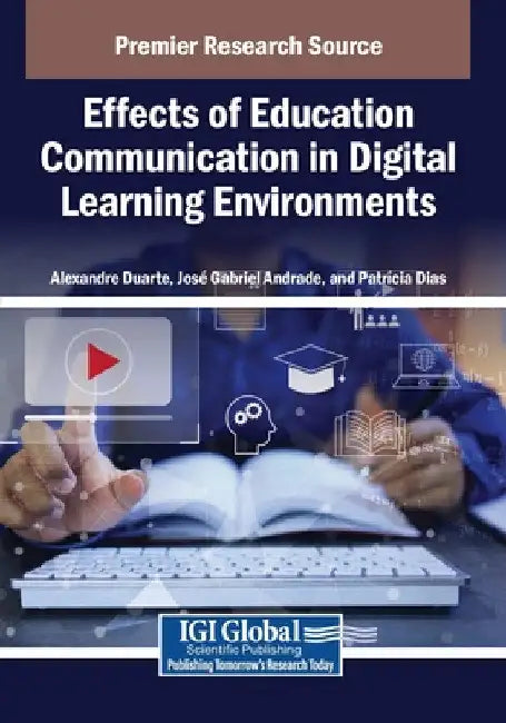 Effects of Education Communication in Digital Learning Environments by Alexandre Duarte