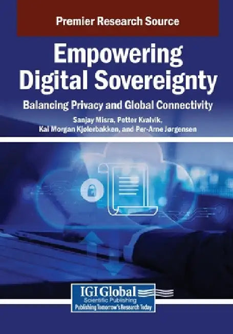 Empowering Digital Sovereignty: Balancing Privacy and Global Connectivity by Sanjay Misra