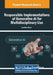 Responsible Implementations of Generative AI for Multidisciplinary Use by Loveleen Gaur