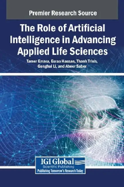 The Role of Artificial Intelligence in Advancing Applied Life Sciences by Tamer Emara