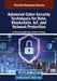 Advanced Cyber Security Techniques for Data, Blockchain, IoT, and Network Protection by Nirbhay Kumar Chaubey
