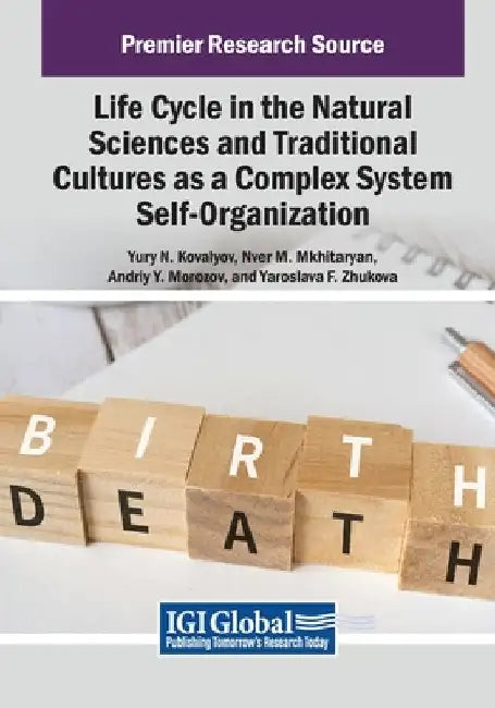 Life Cycle in the Natural Sciences and Traditional Cultures as a Complex System Self-Organization by Yury N. Kovalyov