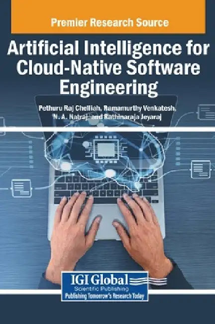 Artificial Intelligence for Cloud-Native Software Engineering by Pethuru Raj Chelliah