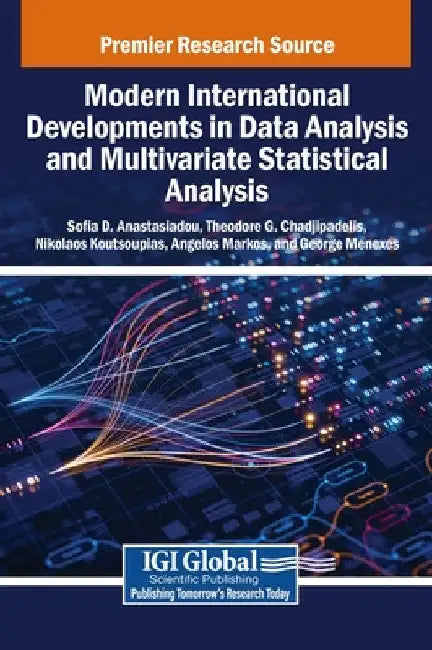 Modern International Developments in Data Analysis and Multivariate Statistical Analysis by Sofia D. Anastasiadou