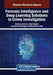 Forensic Intelligence and Deep Learning Solutions in Crime Investigation by Christian Kaunert