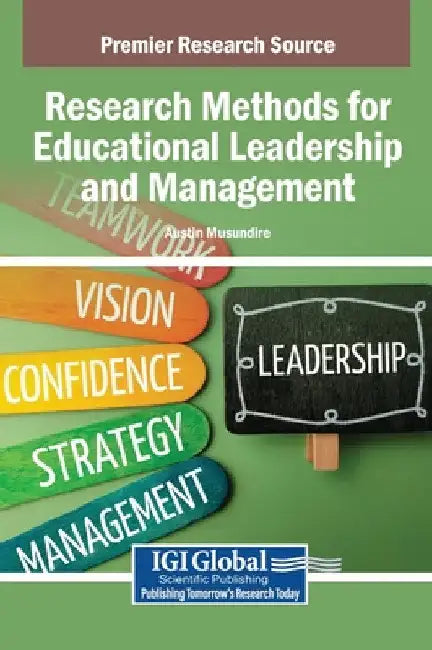 Research Methods for Educational Leadership and Management by Austin Musundire