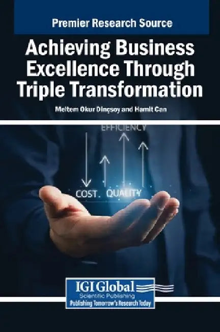 Achieving Business Excellence Through Triple Transformation by Meltem Okur Dinçsoy