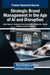 Strategic Brand Management in the Age of AI and Disruption by Zahid Hussain